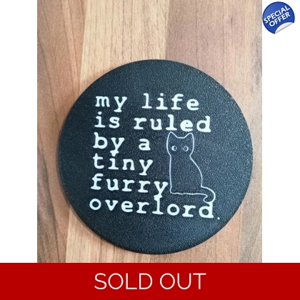 My Life Is Ruled By A Tiny Fury Overlord Cat 3d Printed Mugs Drinks Coaster